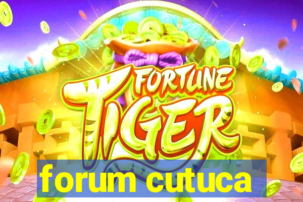 forum cutuca